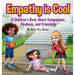 Empathy is Cool, A Children's Book About Compassion, Kindness, and Friendship