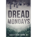 Dread Mondays: A Whisper House Press Horror Anthology