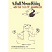 A Full Moon Rising...and the Tao of Menopause