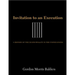 Invitation to an Execution: A History of the Death Penalty in the United States