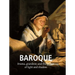 Baroque Art: Drama, grandeur, and the power of light and shadow