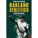 The Ultimate Oakland Athletics Trivia Book: A Collection of Amazing Trivia Quizzes and Fun Facts for Die-Hard A's Fans!