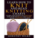 Learn How to Knit and Read Knitting Charts: Learn the Basics of Knitting and How to Read and Work Basic Knitting Charts