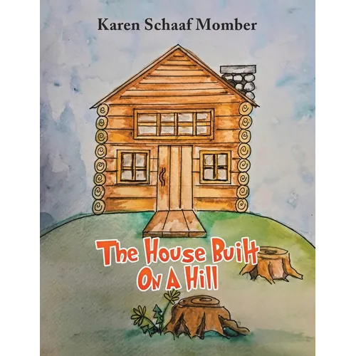 The House Built On A Hill