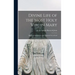 Divine Life of the Most Holy Virgin Mary: Being an Abridgment of the Mystical City of God