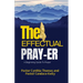 The Effectual Prayer: A Beginning Guide to Prayer