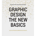 Graphic Design: The New Basics (Second Edition, Revised and Expanded)