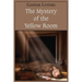 The Mystery of the Yellow Room