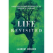 Life Revisited: A Multidisciplinary Approach to the Purpose of Existence