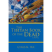 The Tibetan Book of the Dead