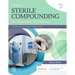 Mosby's Sterile Compounding for Pharmacy Technicians: Principles and Practice