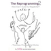 The Reprogramming 2: How Can I Cure my Negativity? - the Easy Process that Works