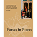 Purses in Pieces: Archaeological Finds of Late Medieval and 16th Century Leather Purses, Pouches, Bags and Cases in the Netherlands