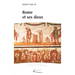 Rome et ses dieux