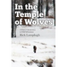 In the Temple of Wolves: A Winter's Immersion in Wild Yellowstone
