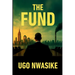 The Fund: A Financial Crime Thriller