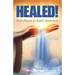 Healed!: God's Promise & Simple Instructions