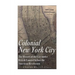 Colonial New York City: The History of the City under British Control before the American Revolution