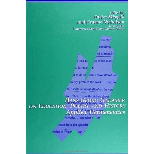 Hans-Georg Gadamer on Education, Poetry, and History: Applied Hermeneutics