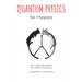 Quantum Physics for Hippies