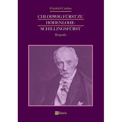 Chlodwig Fürst zu Hohenlohe-Schillingsfürst. Biografie