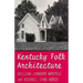 Kentucky Folk Architecture
