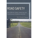 Road Safety: Data Collection, Analysis, Monitoring and Countermeasure Evaluations with Cases