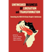 Unfinished Business of Liberation and Transformation: Revisiting the 1958 All-African People's Conference