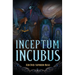 Inceptum Incubus
