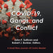 Covid-19, Gangs, and Conflict: A Small Wars Journal-El Centro Reader