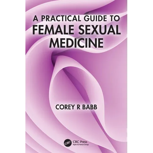 A Practical Guide to Female Sexual Medicine - Paperback