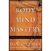 Body Mind Mastery: Training for Sport and Life