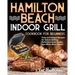 Hamilton Beach Indoor Grill Cookbook for Beginners: Tasty and Unique Recipes for Indoor Grilling Perfection (Less Smoke, Less Mess, More Flavor)