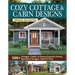 Cozy Cottage & Cabin Designs, Updated 2nd Edition: 200+ Cottages, Cabins, A-Frames, Vacation Homes, Apartment Garages, Sheds & More