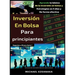 Inversión en bolsa para principiantes: Aprenda lo básico de la inversión en bolsa y Estrategias en 5 días y De forma efectiva