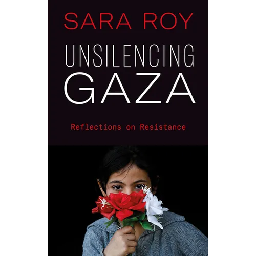 Unsilencing Gaza: Reflections on Resistance