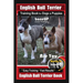 English Bull Terrier Training Book for Dogs & Puppies By BoneUP DOG Training: Are You Ready to Bone Up? Easy Training * Fast Results English Bull Terr