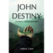 John Destiny: John's Awakening