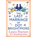 The Last Marriage of Dot Brightmore