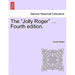 The "Jolly Roger" ... Fourth Edition.