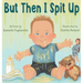 But Then I Spit Up