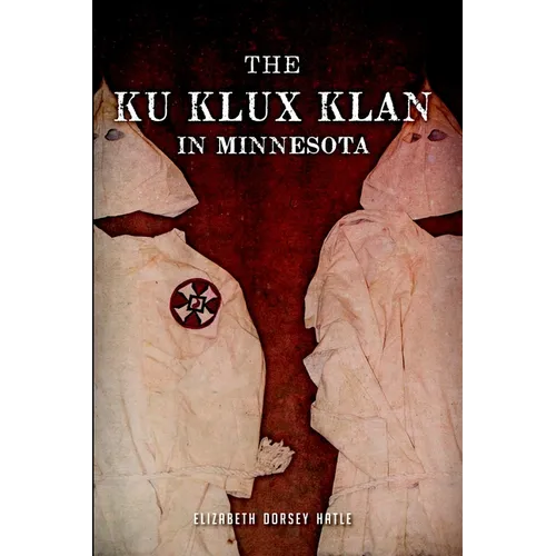 The Ku Klux Klan in Minnesota
