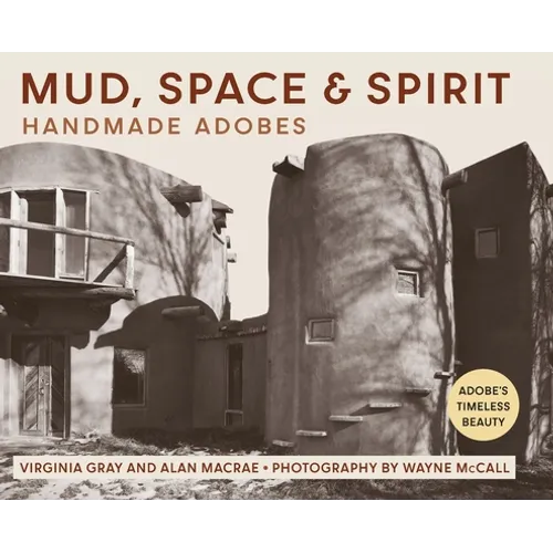 Mud, Space and Spirit: Handmade Adobes
