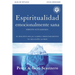 Espiritualidad emocionalmente sana - Guía de estudio: Es imposible tener madurez espiritual si somos inmaduros emocionalmente