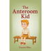 The Anteroom Kid