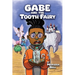 Gabe and the Tooth Fairy