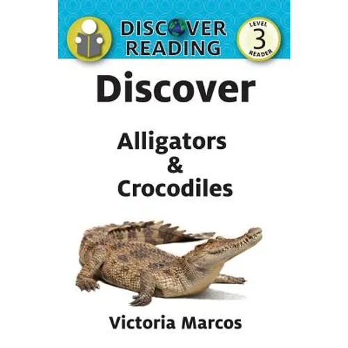 Discover Alligators & Crocodiles