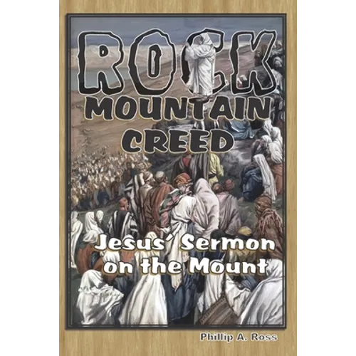Rock Mountain Creed: Jesus' Sermon on the Mount