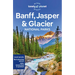 Lonely Planet Banff, Jasper and Glacier National Parks