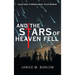 And the Stars of Heaven Fell